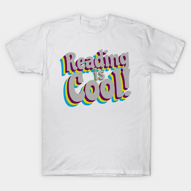 Reading Is Cool! T-Shirt by Xanaduriffic